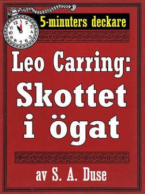 cover image of 5-minuters deckare. Leo Carring: Skottet i ögat